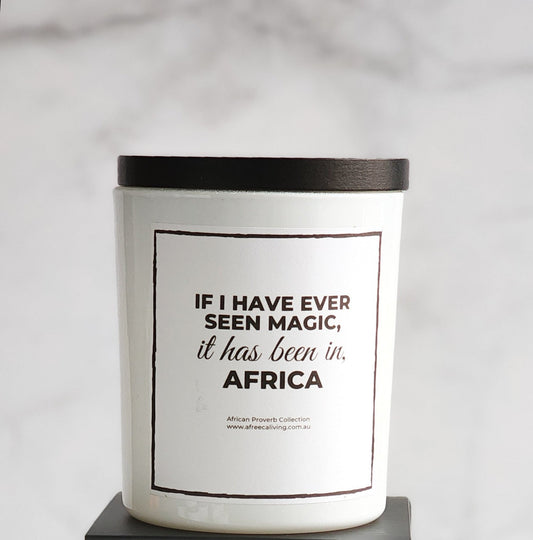 If I have ever seen magic its has been in Africa